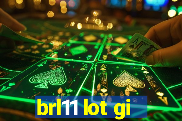 brl11 lot gi