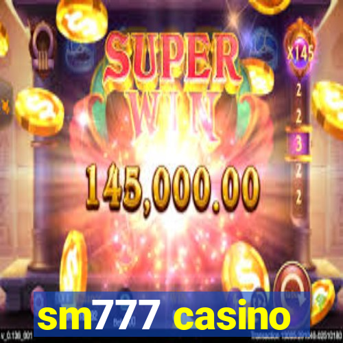 sm777 casino