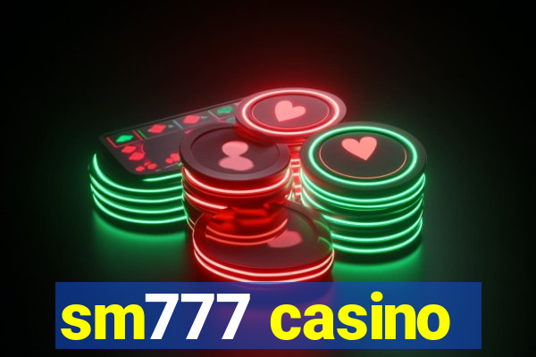 sm777 casino