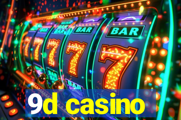 9d casino