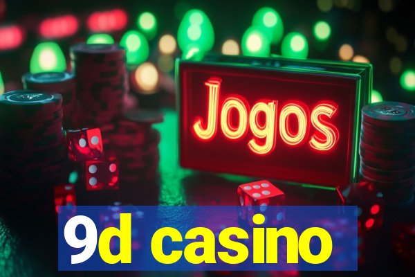 9d casino