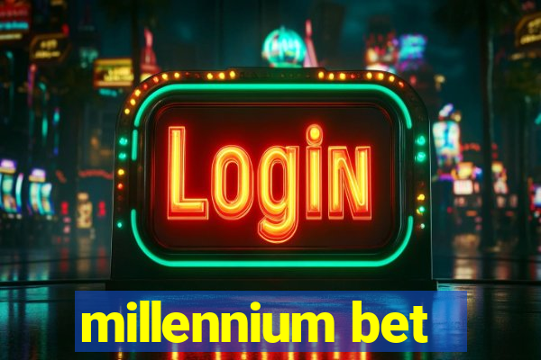 millennium bet