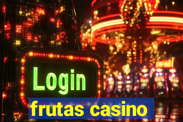 frutas casino