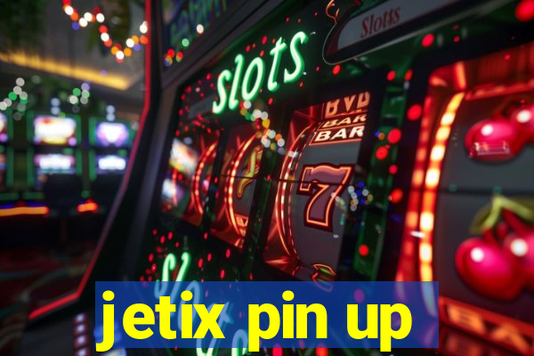 jetix pin up