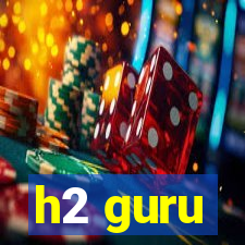 h2 guru