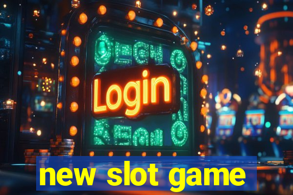 new slot game