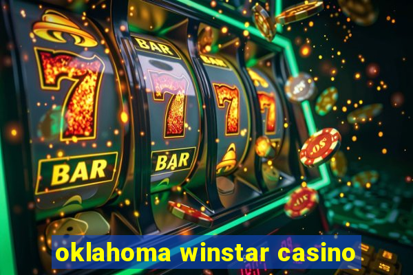 oklahoma winstar casino