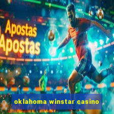 oklahoma winstar casino