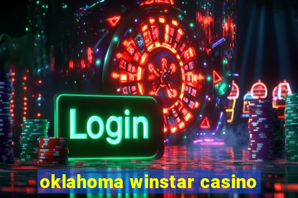 oklahoma winstar casino