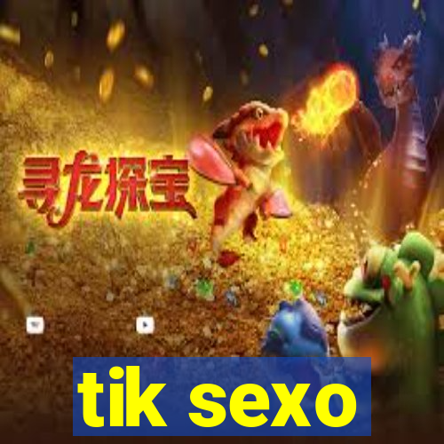 tik sexo