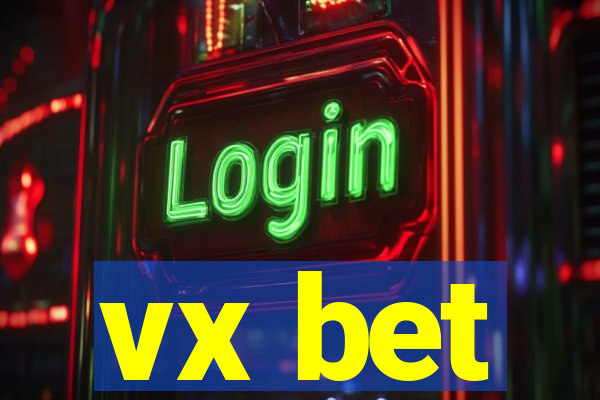 vx bet