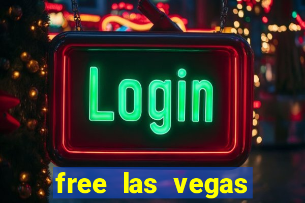 free las vegas casino slots