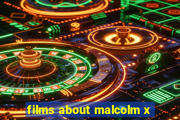 films about malcolm x