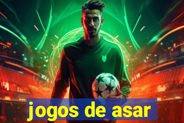 jogos de asar