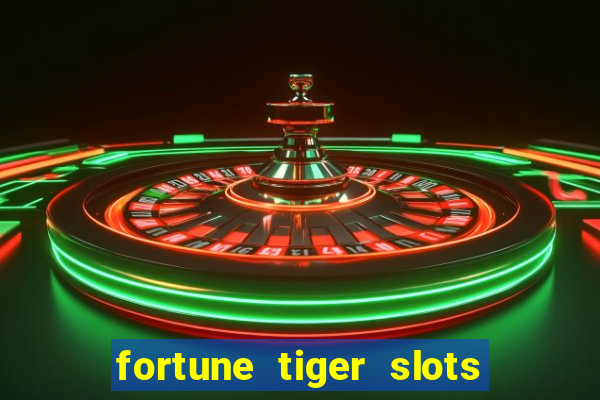 fortune tiger slots grand slots paga mesmo