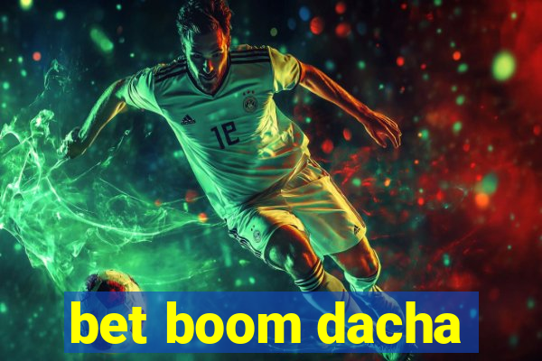 bet boom dacha