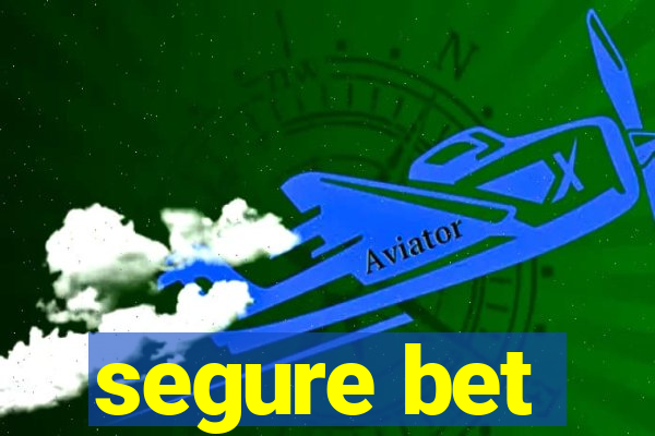 segure bet