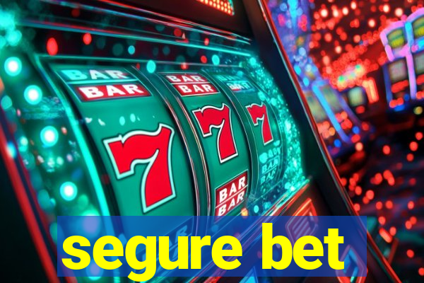 segure bet