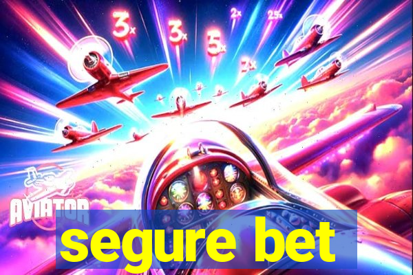 segure bet