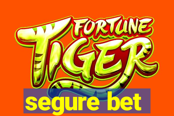 segure bet