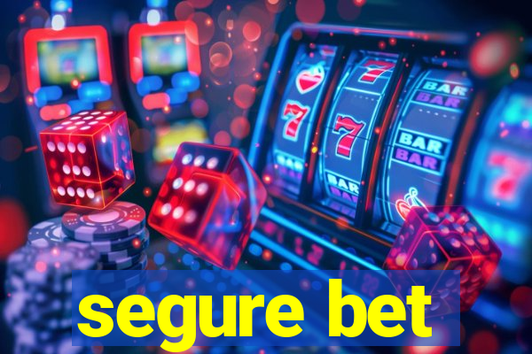 segure bet