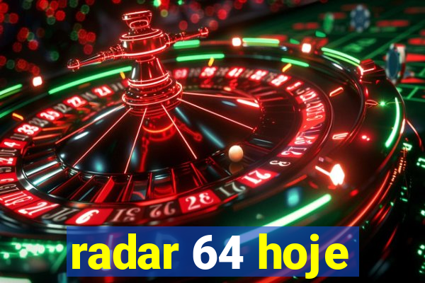 radar 64 hoje