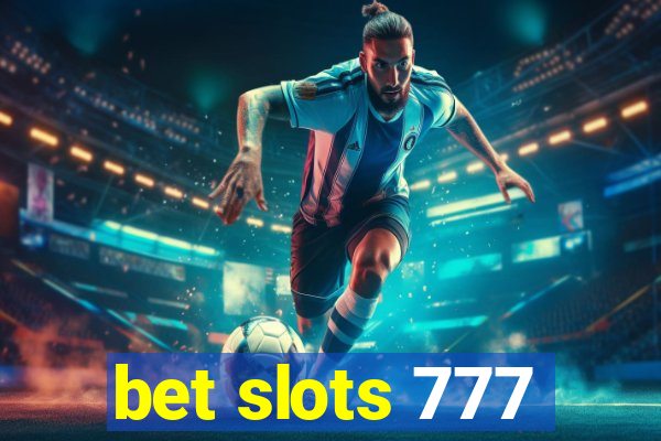 bet slots 777