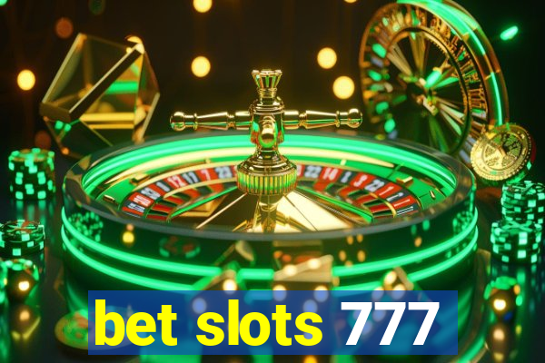 bet slots 777