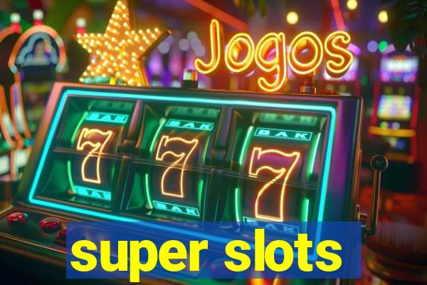 super slots