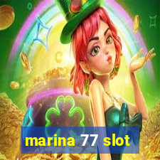 marina 77 slot