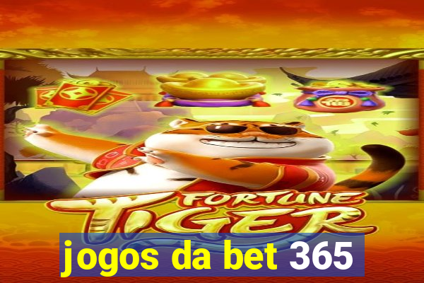 jogos da bet 365