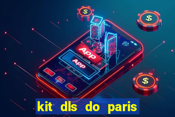 kit dls do paris saint germain