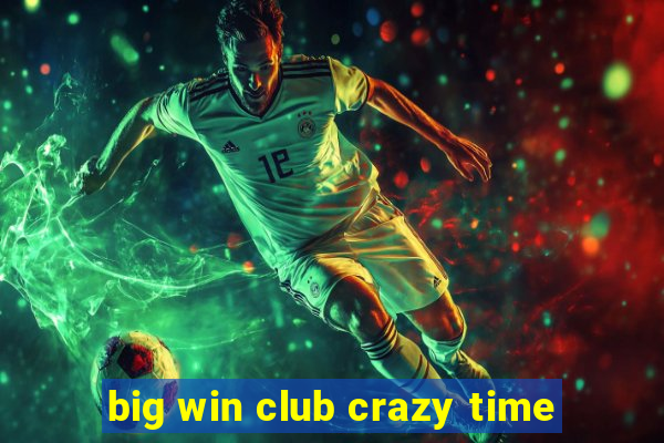 big win club crazy time