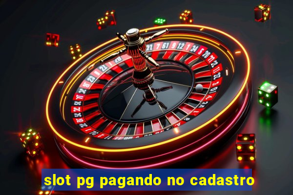 slot pg pagando no cadastro