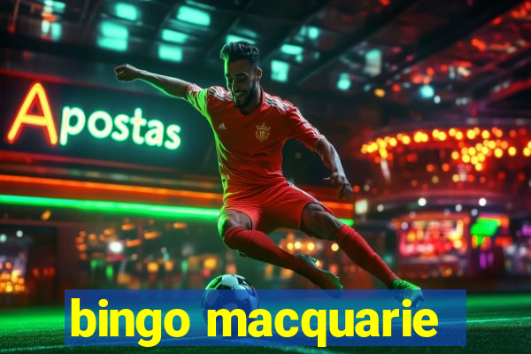 bingo macquarie