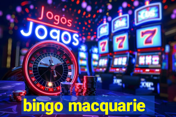 bingo macquarie