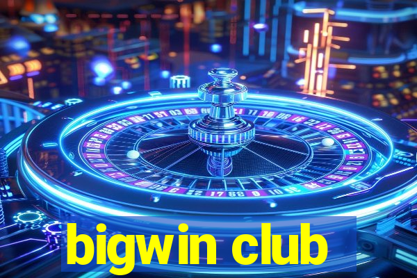 bigwin club