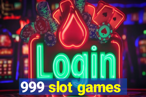 999 slot games