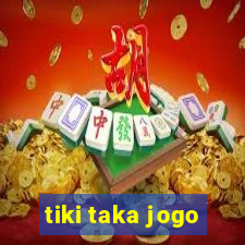 tiki taka jogo