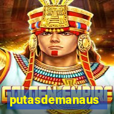 putasdemanaus