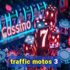 traffic motos 3