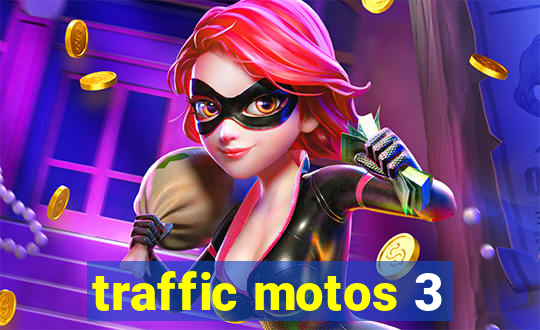 traffic motos 3