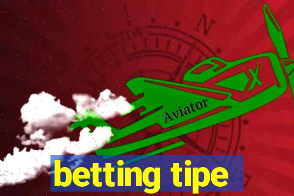 betting tipe