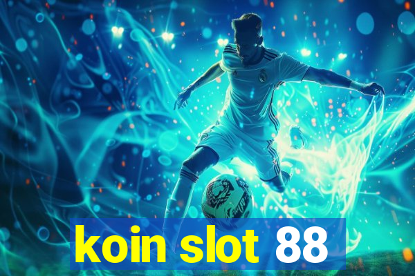 koin slot 88