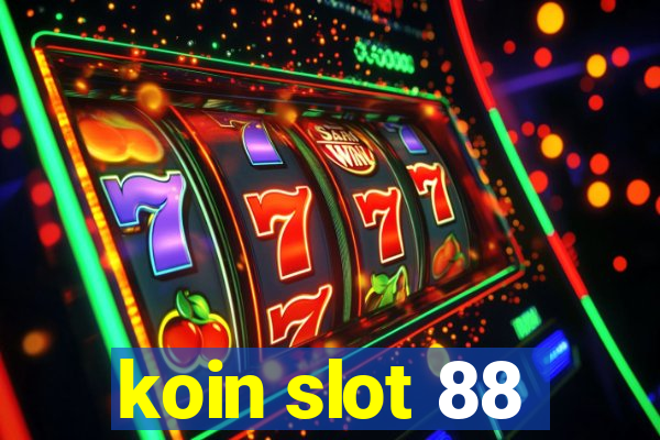 koin slot 88