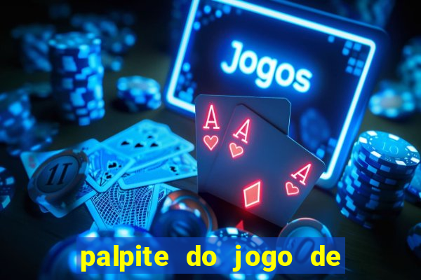 palpite do jogo de futebol de hoje