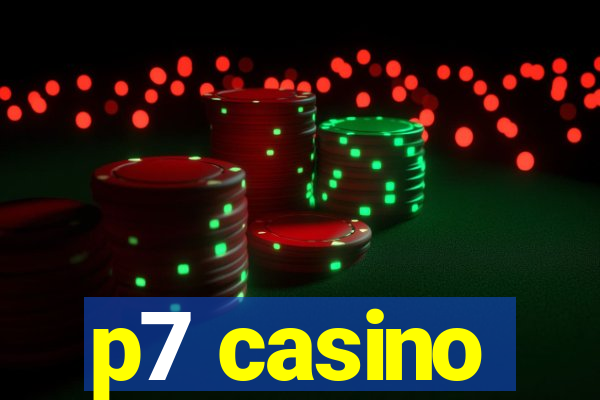 p7 casino