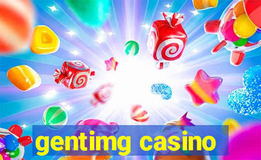 gentimg casino