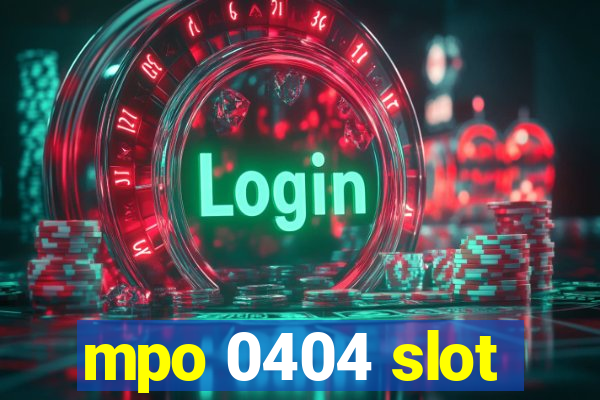 mpo 0404 slot