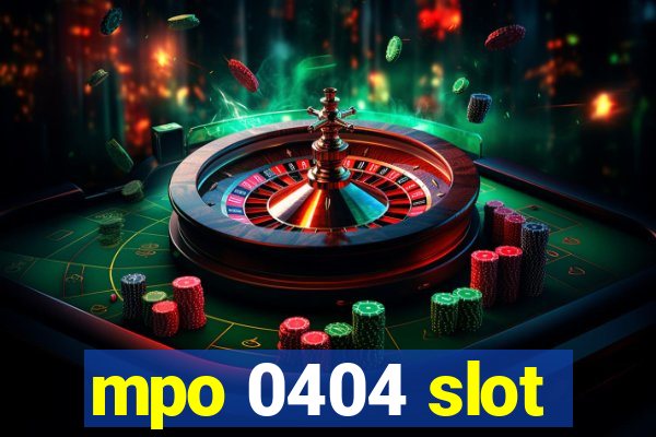 mpo 0404 slot